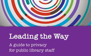 Photo of the front cover of Leading the Way: a guide to data privacy for library staff