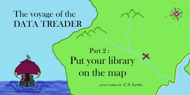 A ship is sailing around an unidentified landmass with the slogan: The Voyage of the Data Treader part 2: put your library on the map: never written by C S Lewis